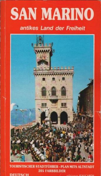 San Marino : antikes Land der Freiheit ; touristischer Stadtführer, Plan mit Altstadt.