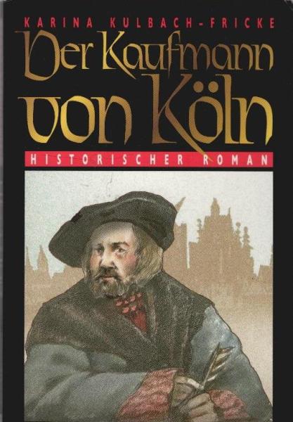 Der Kaufmann von Köln.
