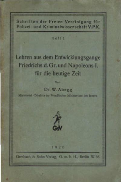 Lehren aus dem Entwicklungsgange Friedrichs d. Gr. u. Napoleons I. für die heutige zeit : [Z. T. erw. Niederschrift e. Vortr.].