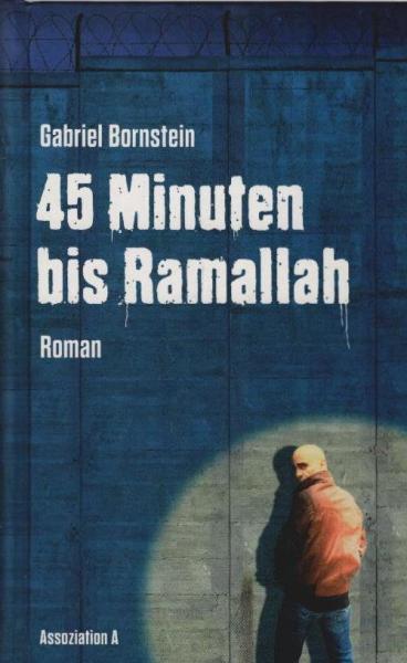 45 Minuten bis Ramallah.