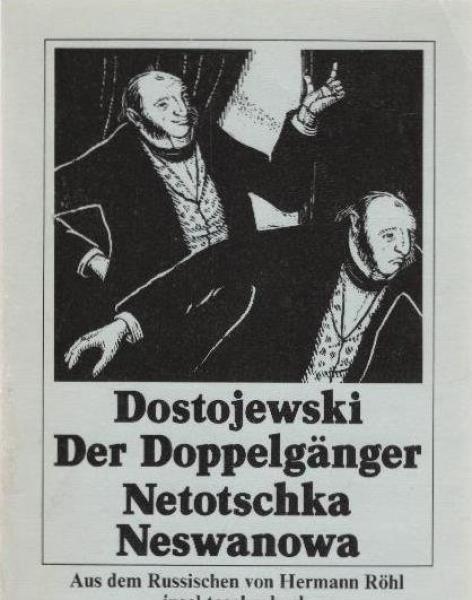 Sämtliche Romane und Erzählungen; Teil: Bd. 2., Der Doppelgänger : e. Petersburger Poem; Netotschka Neswanowa.