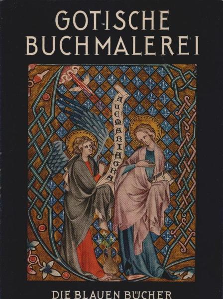 Deutsche Buchmalerei der Gotik.
