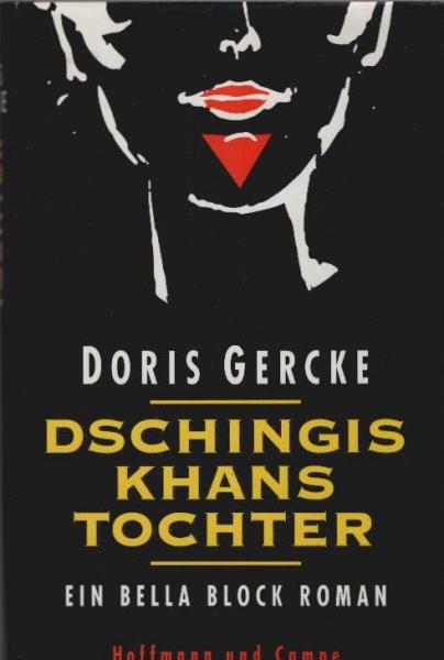 Dschingis Khans Tochter : ein Bella-Block-Roman.