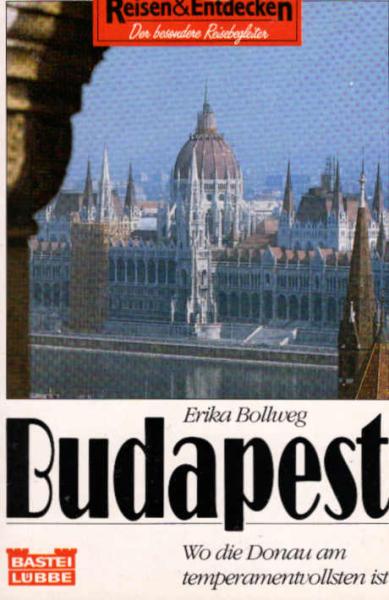 Budapest : wo die Donau am temperamentvollsten ist.