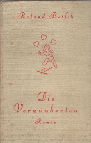 Die Verzauberten : Aufzeichnungen e. Komödianten ; Roman.
