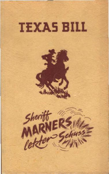 Falkner, Toni: Texas Bill; Teil: [6]., Sheriff Marners letzter Schuss