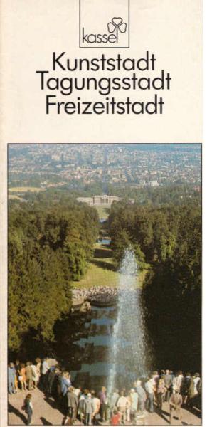 Kassel: Kunststadt, Tagungsstadt, Freizeitstadt (Faltblatt mit Umgebungsplan)