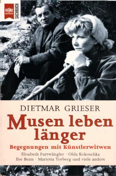 Musen leben länger : Begegnungen mit Künstlerwitwen ; [Elisabeth Furtwängler, Olda Kokoschka, Ilse Benn, Marietta Torberg und viele andere].