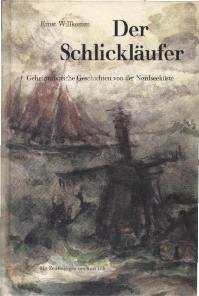 Der Schlickläufer : geheimnisvolle Geschichten von der Nordseeküste.