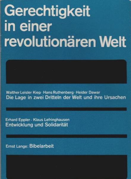 Gerechtigkeit in einer revolutionären Welt : Vortr. u. Bibelarbeiten in d. Arbeitsgruppe Gerechtigkeit in e. Revolutionären Welt d. 14. Dt. Evang. Kirchentags, Stuttgart 1969.