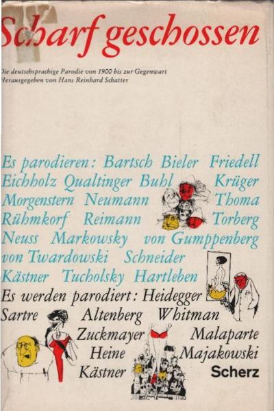 Scharf geschossen : Die deutschsprachige Parodie von 1900 bis z. Gegenwart.