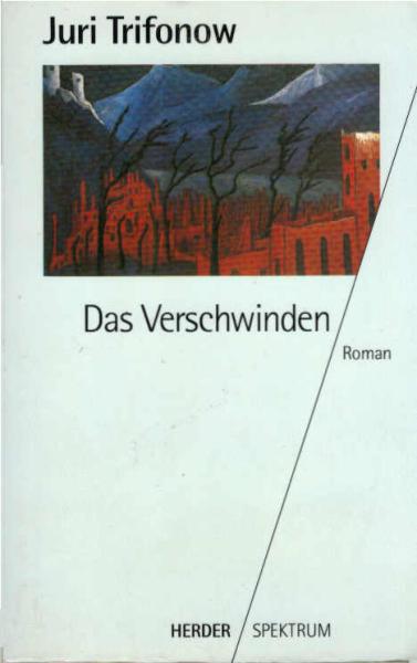 Das Verschwinden : Roman.