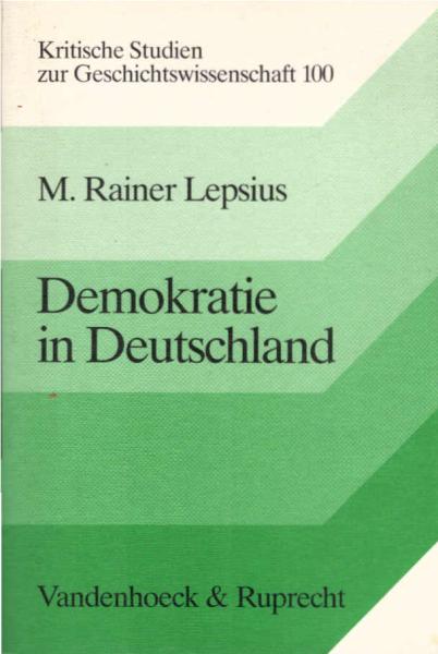Demokratie in Deutschland : soziologisch-historische Konstellationsanalysen ; ausgewählte Aufsätze.