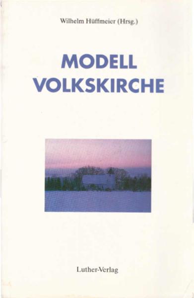 Modell Volkskirche : Kritik und Perspektiven.