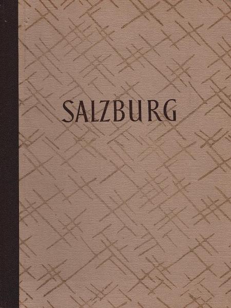 Salzburg, Stadt und Land : Ein Bildwerk.
