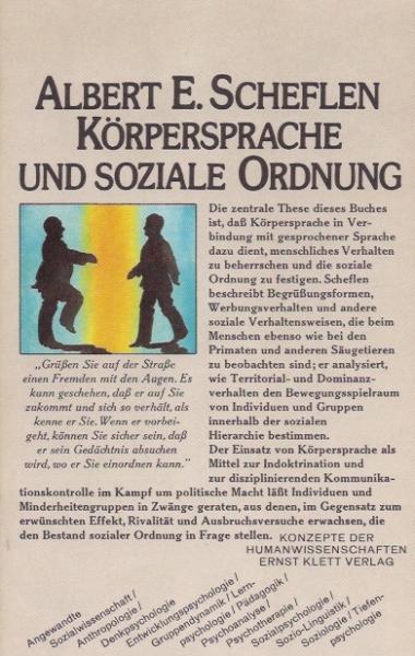 Körpersprache und soziale Ordnung : Kommunikation als Verhaltenskontrolle.