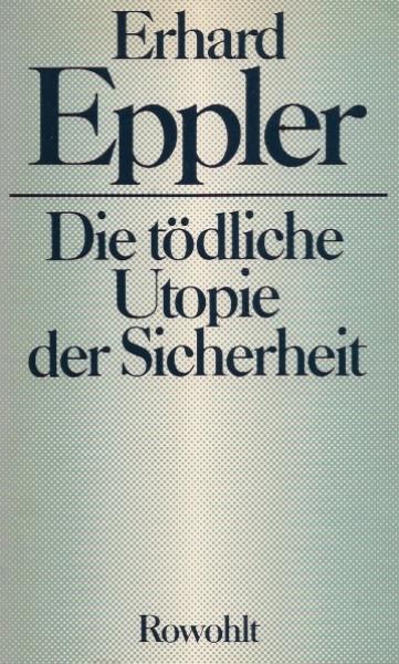 Die tödliche Utopie der Sicherheit.