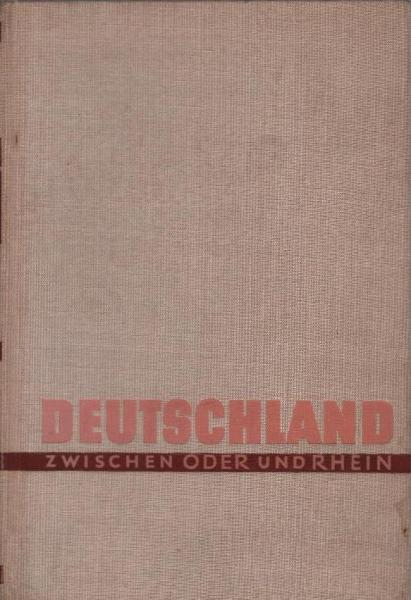 Deutschland zwischen Oder und Rhein : Ein Beitr. z. neuesten dt. Geschichte.