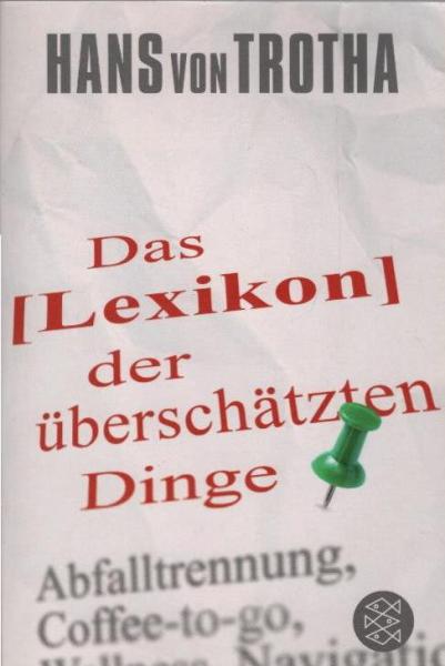 Lexikon der überschätzten Dinge.