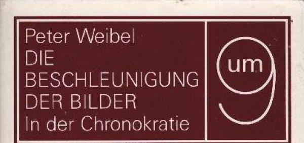 Die Beschleunigung der Bilder : in der Chronokratie.