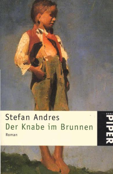 Der Knabe im Brunnen : Roman.