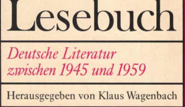 Lesebuch Deutsche Literatur zwischen 1945 [neunzehnhundertfünfundvierzig] und 1959 : [Lesebuch für d. Oberstufe].