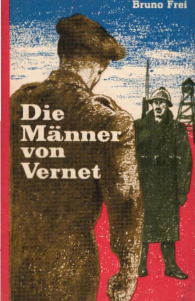 Die Männer von Vernet : Ein Tatsachenbericht.