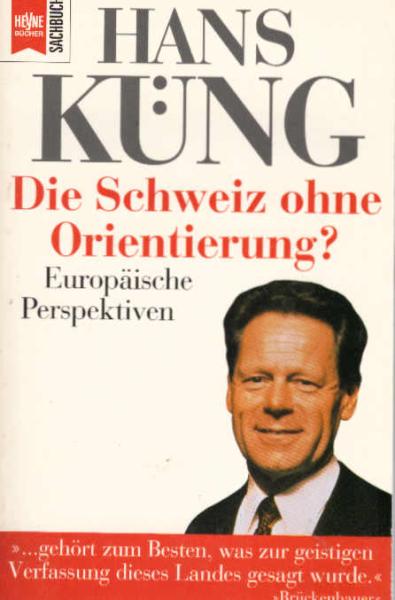 Die Schweiz ohne Orientierung? : Europäische Perspektiven.
