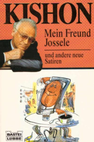 Mein Freund Jossele : [und andere neue Satiren].