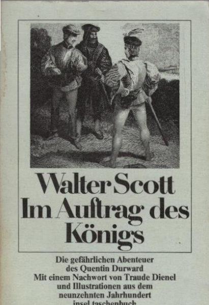 Im Auftrag des Königs : d. gefährl. Abenteuer d. Quentin Durward.