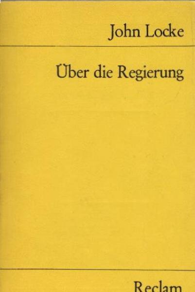 Über die Regierung = (The second treatise of government).
