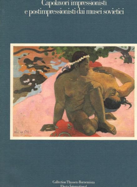 Capolavori impressionisti e postimpressionisti dai musei sovietici