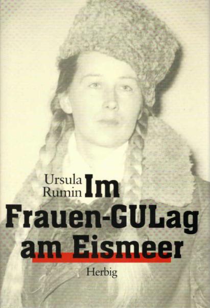 Im Frauen-Gulag am Eismeer : mit Dokumenten.