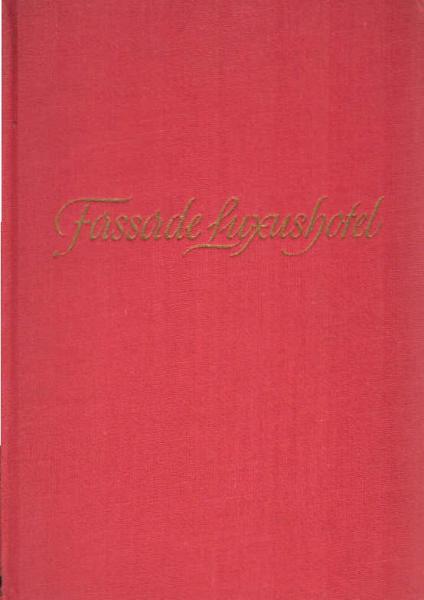 Fassade Luxushotel : Die Biographie e. Hoteldirektors.