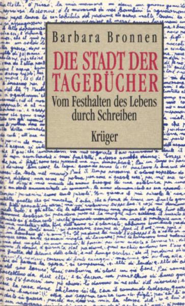 Die Stadt der Tagebücher. Vom Festhalten des Lebens durch Schreiben