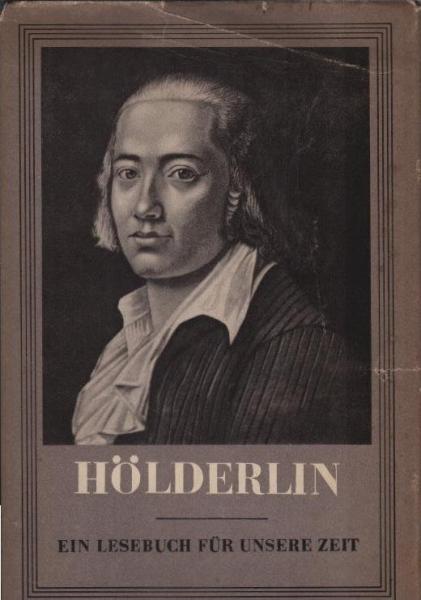 Hölderlin : Ein Lesebuch f. unsere Zeit.