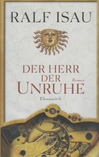 Der Herr der Unruhe : Roman.