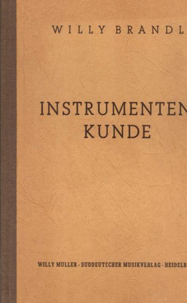 Instrumentenkunde : Mit vielen Bildern, Noten- u. Partiturbeispielen.