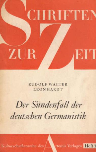 Der Sündenfall der deutschen Germanistik : Vorschläge zur Wiederbelebung d. literarischen Bewusstseins in d. Bundesrepublik.