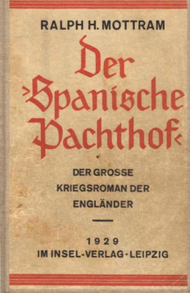 Der "Spanische Pachthof" : eine Roman-Trilogie 1914-1918.