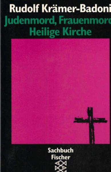 Judenmord, Frauenmord, Heilige Kirche.