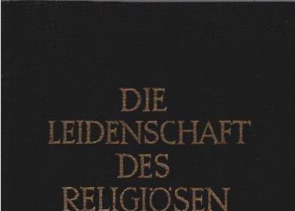 Die Leidenschaft des Religiösen : Eine Auswahl aus Schriften u. Tagebüchern.