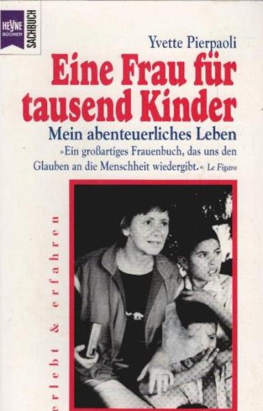 Eine Frau für tausend Kinder : mein abenteuerliches Leben.
