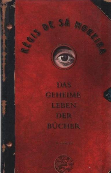 Das geheime Leben der Bücher : [Roman].