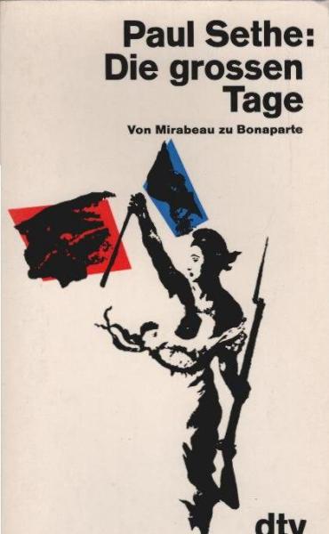 Die grossen Tage : Von Mirabeau zu Bonaparte.
