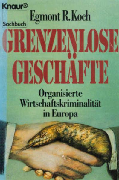 Grenzenlose Geschäfte : organisierte Wirtschaftskriminalität in Europa.