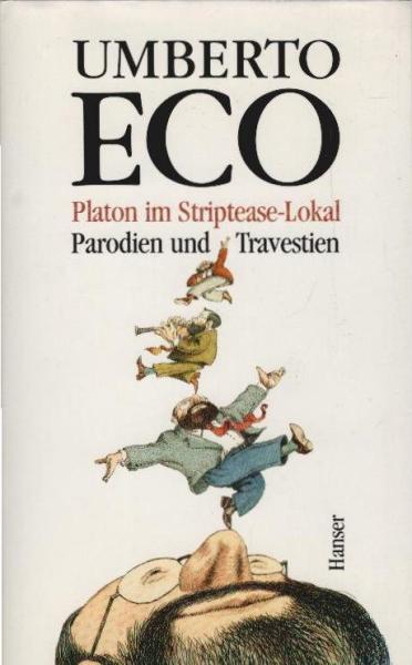 Platon im Striptease-Lokal : Parodien und Travestien.