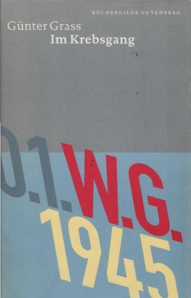 Grass, Günter: Günter-Grass-Gutenberg-Edition; Teil: Bd. 13., Im Krebsgang : eine Novelle.