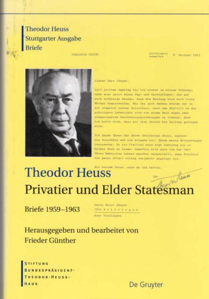 Heuss, Theodor: Briefe; Teil: 1959 - 1963., Theodor Heuss, Privatier und Elder Statesman.