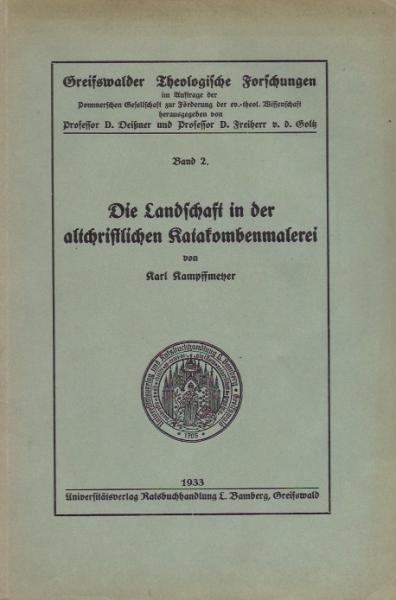 Die Landschaft in der altchristlichen Katakombenmalerei.